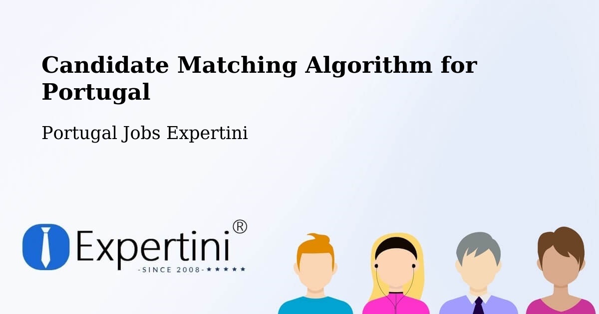 Candidate Matching Algorithm Overview – Arões - Portugal Jobs Expertini