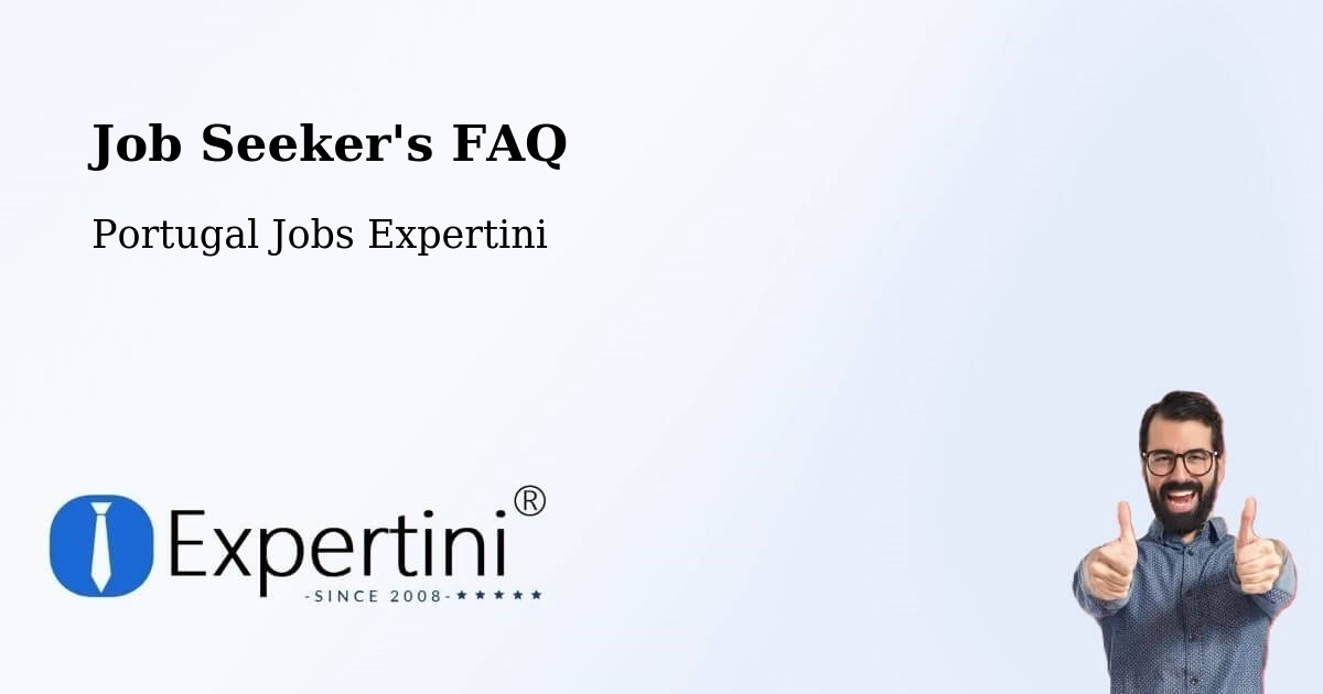 Job Seeker FAQ – Arões - Portugal Jobs Expertini